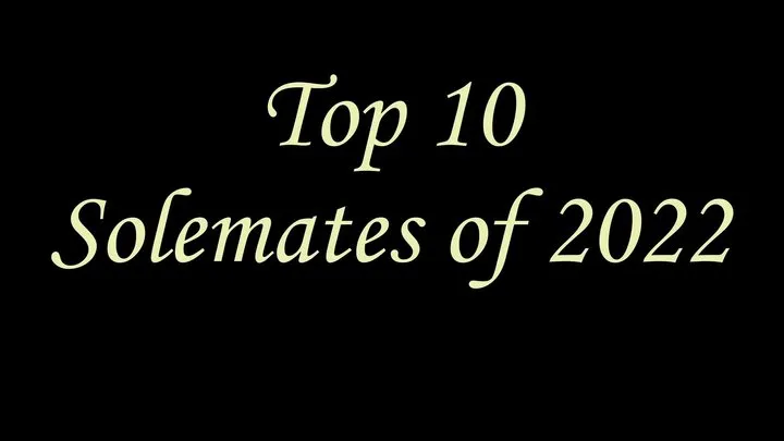 Top 10 Solemates of 2022