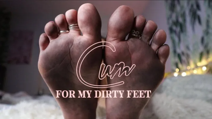 Cum For My Dirty Feet