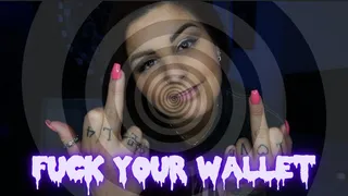 Fuck Your Wallet