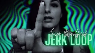 Loser Mindfuck Jerk Loop