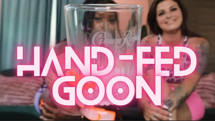 Hand-Fed Goon ft TieraaDoll