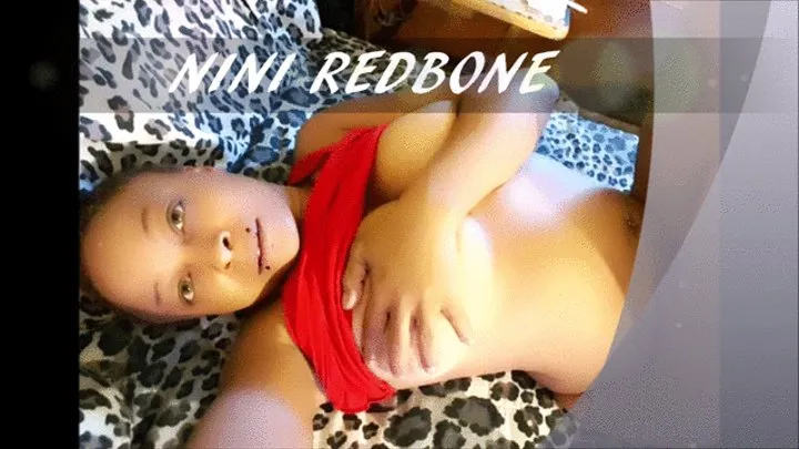 NINI REDBONE MAKES HER PUSSY EXPLODES