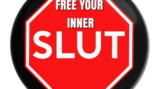 Free your inner slut