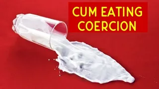 Cum Eating Coercion