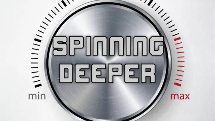 SPINNING DEEPER