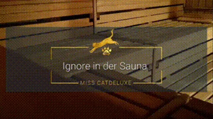 Ignore in the sauna