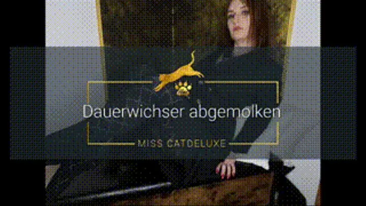 Dauerwichser abgemolken