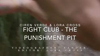 Fight Club - The Punishment Pit - Lora Cross x Ciren Verde