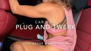 Car Ride Plug and twerk -Lora Cross x Mars Foxxx