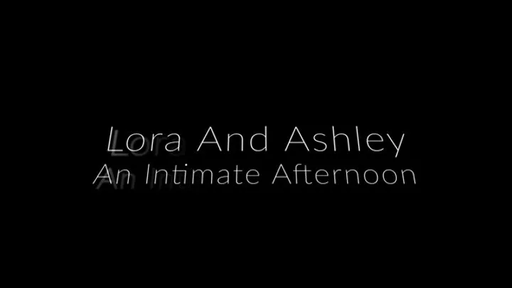 An Intimate Lesbian Afternoon -Lora Cross x Ashley Charms