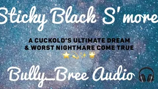 Sticky Black S'mores Audio