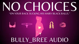 No Choices (Custom) Audio