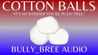 Cotton Balls Audio