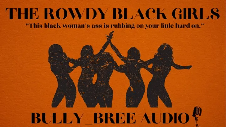 The Rowdy Black Girls Audio