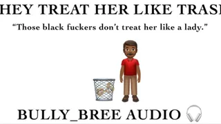 They Treat Her Like Trash Audio