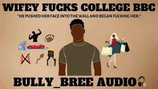 Wifey Fucks College BBC Audio