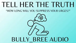 Tell Her The Truth Audio