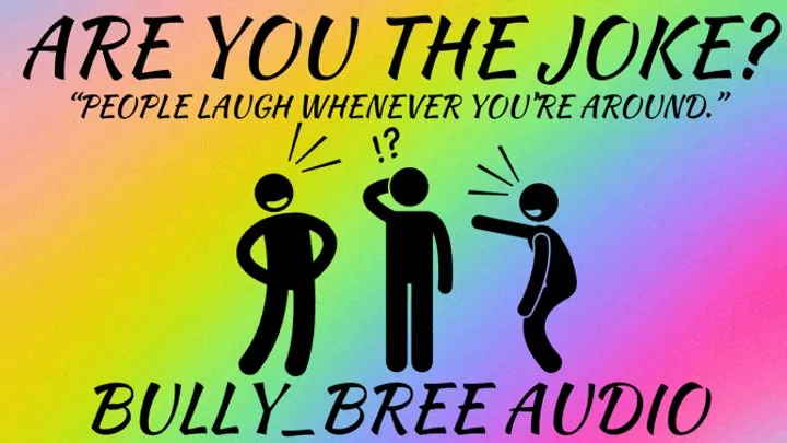 Are You The Joke? Audio