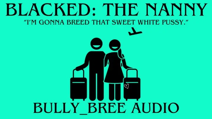 Blacked: The Nanny Audio