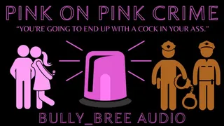 Pink On Pink Crime Audio