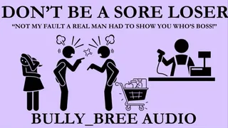 Don't Be A Sore Loser Audio
