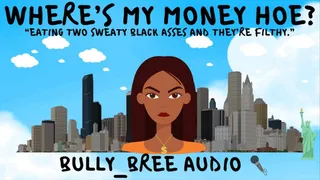 Where's My Money Hoe Audio