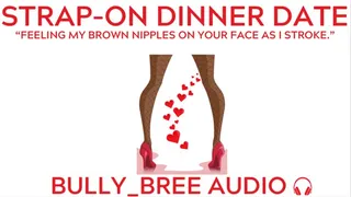 Strap-on Dinner Date Audio