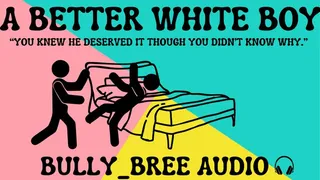 A Better White Boy Audio