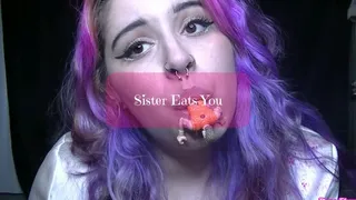 Step-Sister Eats You