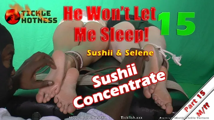 He Won't Let Me Sleep! Part 15 - Sushii & Selene (Concentrate: Sushii)