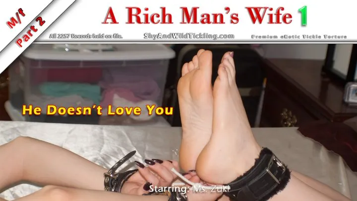 Rich Man's Wife 1: Part 2 - He Doesn't Love You