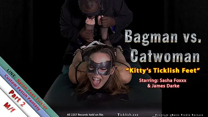 Bagman vs Catwoman: Part 2 - "Kitty's Ticklish Feet"