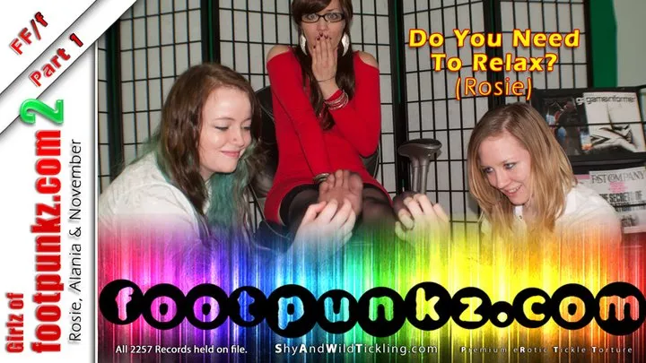 Girlz of Footpunkz 2 - Part 1 - Do You Need To Relax - Rosie)