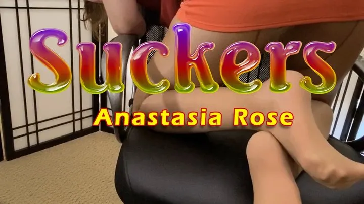 Suckers Part 4: Anastasia Rose