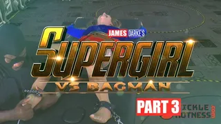 Supergirl vs Bagman - Part 3 (Short Version)