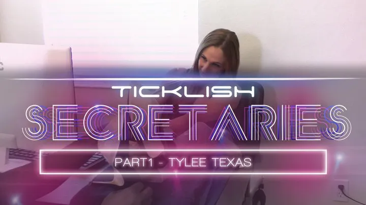 Ticklish Secretaries - Part 1 - Tylee Texas