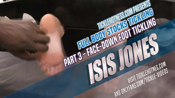 Isis Jones - Full Body Stocks Tickling - Part 3 - Face-Down Foot Tickling (Short Version)