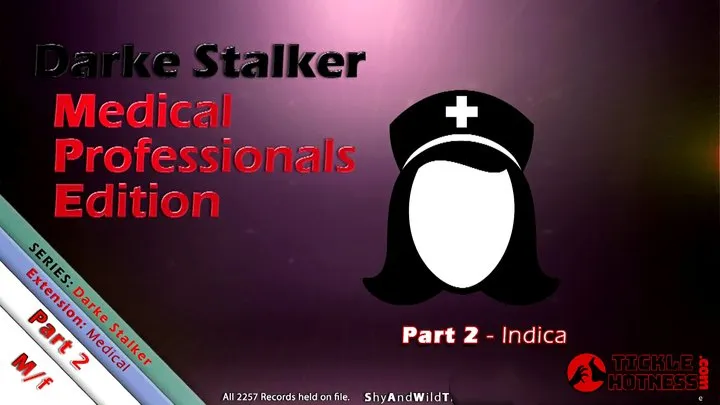 Darke Stalker: Medical Professionals Edition - Part 2 - Indica