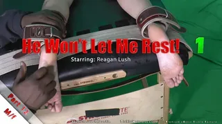 He Won't Let Me Rest! Part 12 - Reagan Lush