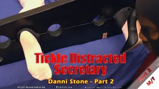 Tickle Distracted Secretary - Danni Stone - Part 2