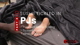 Sushii Tickled In PJs - Part 4 - Short