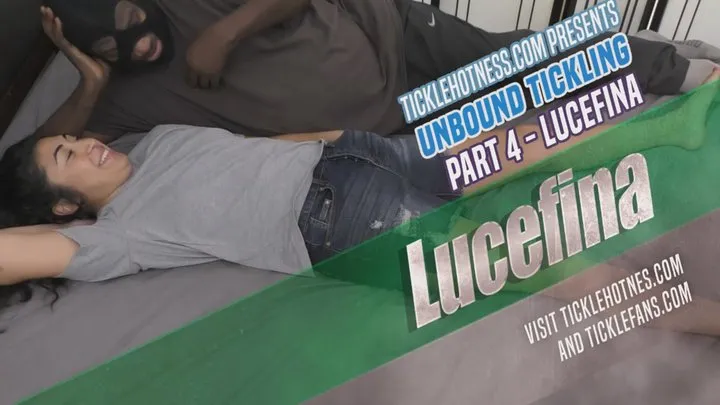 Unbound Tickling - Part 4 - Lucefina