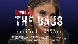 Who's The Baus - Part 1