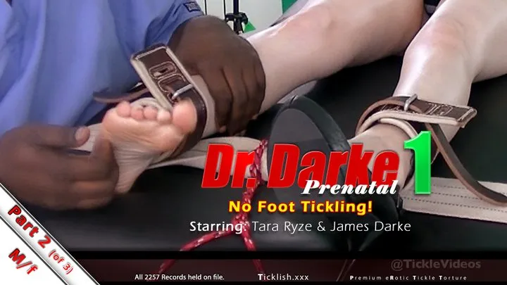 Dr Darke Prenatal 1 - Pt 2 - No Foot Tickling!