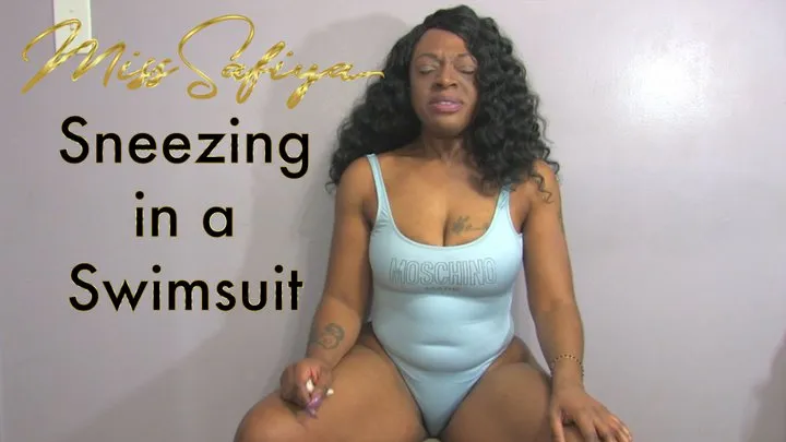 Sneezing in a Swimsuit