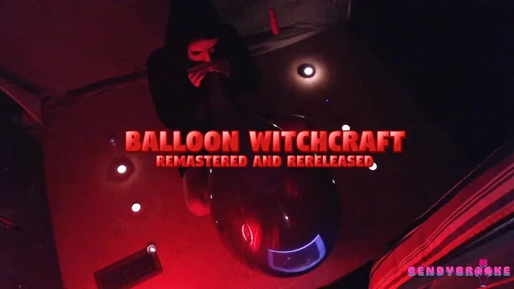 Balloon Witchcraft Remastered and Rereleased