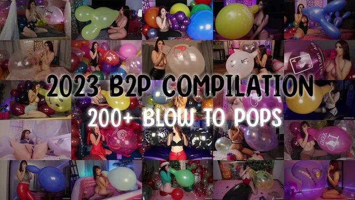 2023 B2P Compilation - 200+ Blow to Pops