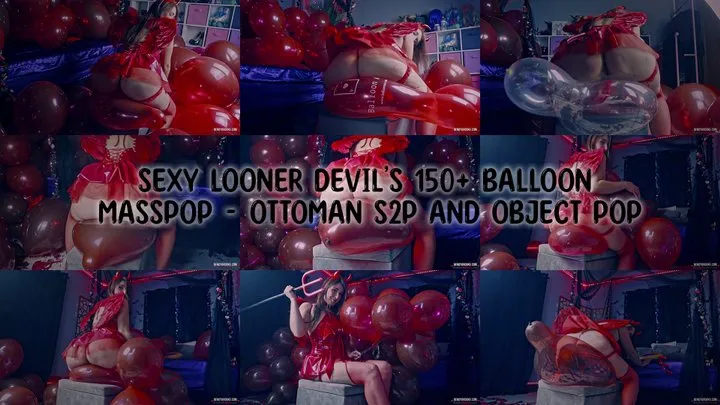 Sexy Looner Devil's 150+ Balloon Masspop - Ottoman S2P and Object Pop