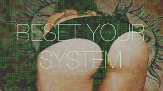 RESET YOUR SYSTEM (MIND RESET 4)
