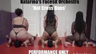 Katarina's Facesit Orchestra: 'Hot Cross Buns' PERFORMANCE ONLY